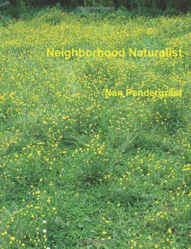 Cover for Nan Pendergrast · Neighborhood Naturalist (Paperback Book) (2010)