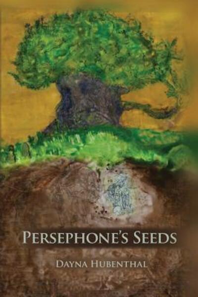 Cover for Hubenthal Dayna · Persephone's Seeds (Paperback Book) (2010)