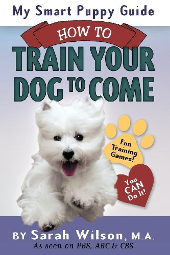 Cover for Sarah Wilson · My Smart Puppy Guide: How to Train Your Dog to Come (Paperback Bog) (2014)