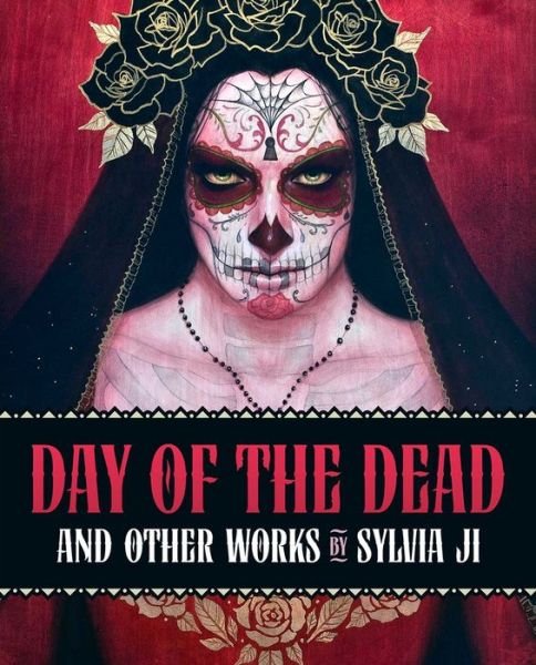Cover for Sylvia Ji · Day of the Dead and Other Works (Inbunden Bok) (2016)