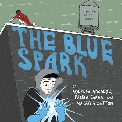 Cover for Aderemi Abosede · The blue spark (Book) (2015)