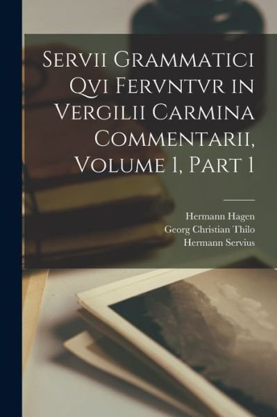 Cover for Virgil · Servii Grammatici Qvi Fervntvr in Vergilii Carmina Commentarii, Volume 1, Part 1 (Buch) (2022)