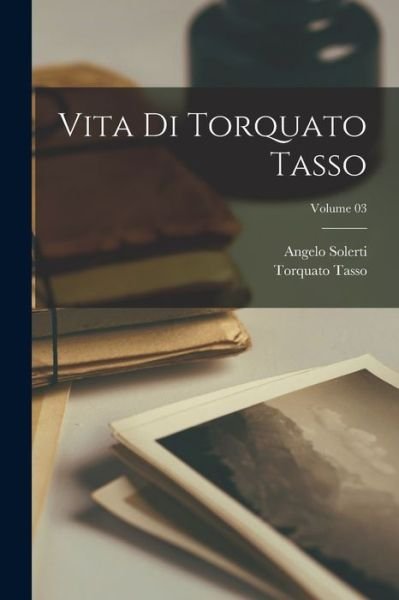 Cover for Torquato Tasso · Vita Di Torquato Tasso; Volume 03 (Buch) (2022)