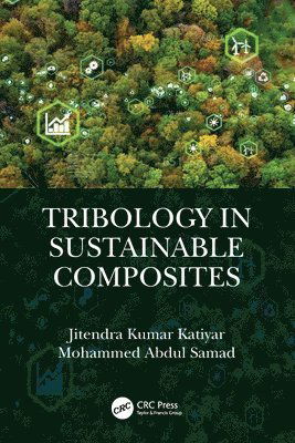 Cover for Katiyar, Jitendra Kumar (SRM Institute of Science and Technology, India) · Tribology in Sustainable Composites (Paperback Book) (2025)