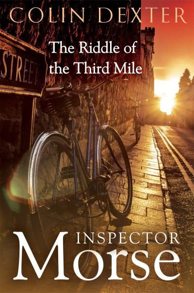 The Riddle of the Third Mile - Inspector Morse Mysteries - Colin Dexter - Bücher - Pan Macmillan - 9781035005413 - 30. Mai 2024
