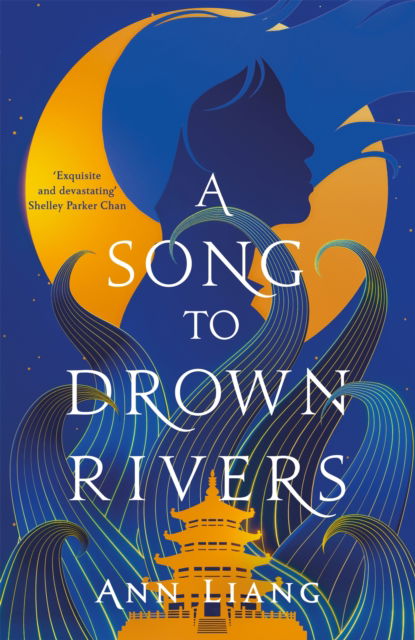 Cover for Ann Liang · A Song to Drown Rivers (Paperback Book) (2025)