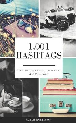 Cover for Sarah Robinson · 1,001 Hashtags for Bookstagrammers &amp; Authors (Pocketbok) (2019)