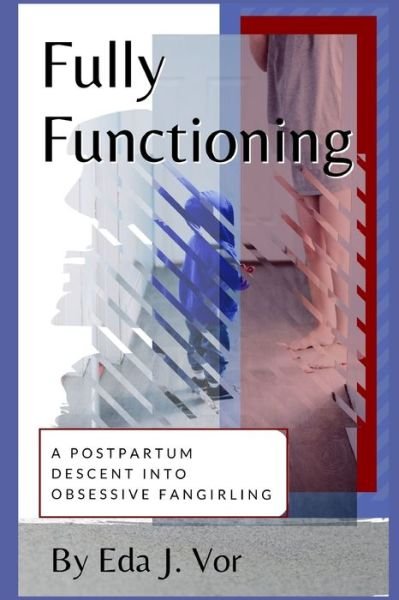 Cover for Eda J Vor · Fully Functioning (Taschenbuch) (2019)