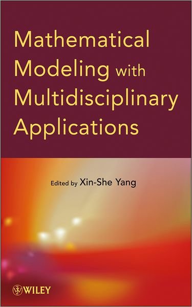 Cover for XS Yang · Mathematical Modeling with Multidisciplinary Applications (Innbunden bok) (2013)
