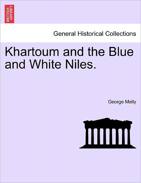 Cover for George Melly · Khartoum and the Blue and White Niles. (Paperback Bog) (2011)