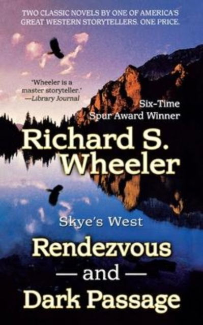 Cover for Richard S Wheeler · Rendezvous and Dark Passage (Paperback Book) (2015)