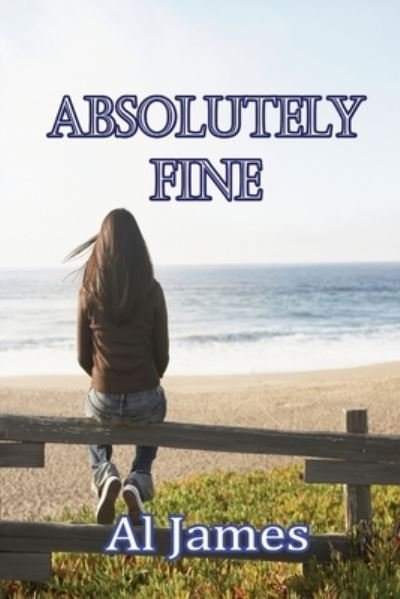 Cover for Al James · Absolutely Fine (Book) (2013)