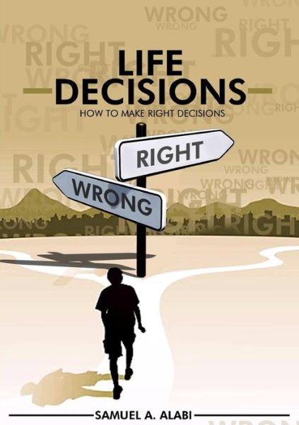 Cover for Samuel A. Alabi · How to Make Right Decisions (Paperback Book) (2014)