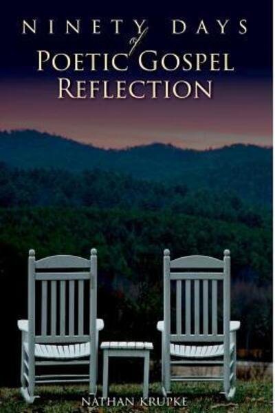 Nathan Krupke · 90 Days of Poetic Gospel Reflection (Paperback Book) (2016)