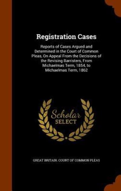 Cover for Great Britain Court of Common Pleas · Registration Cases (Hardcover Book) (2015)