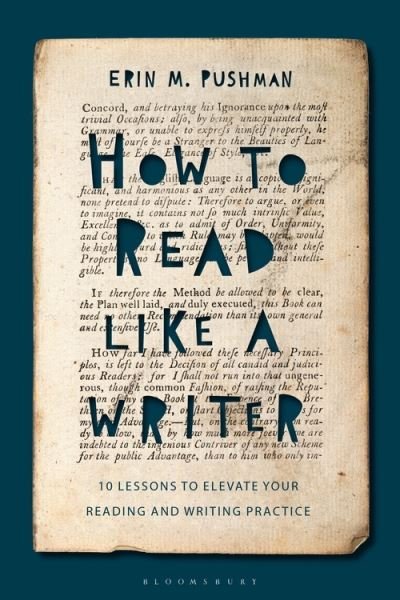 Cover for Pushman, Dr Erin M. (Limestone College, USA) · How to Read Like a Writer: 10 Lessons to Elevate Your Reading and Writing Practice (Hardcover Book) (2022)