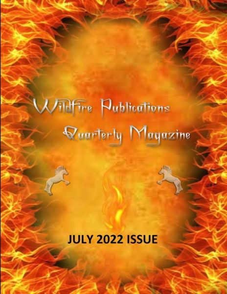 Cover for Susan Joyner-Stumpf · Wildfire Publications, LLC Quarterly Magazine July 2022 Issue (Book) (2022)