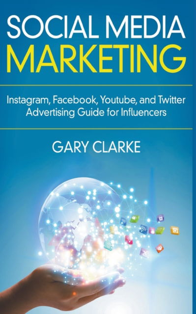 Cover for Gary Clarke · Social Media Marketing 2019 (Paperback Book) (2020)