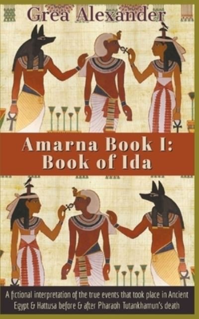 Cover for Grea Alexander · Amarna Book I (Paperback Book) (2020)