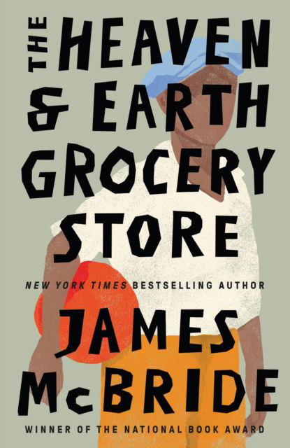 Cover for James McBride · The Heaven &amp; Earth Grocery Store: 'I loved this book' Bonnie Garmus, author of Lessons in Chemistry (Taschenbuch) (2023)