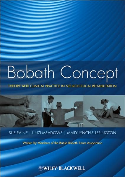 Cover for L Meadows · Bobath Concept: Theory and Clinical Practice in Neurological Rehabilitation (Taschenbuch) (2009)