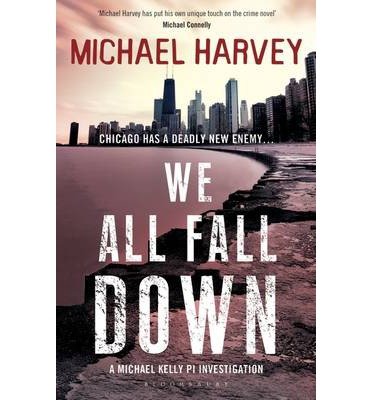 Cover for Michael Harvey · We All Fall Down - A Michael Kelly PI Investigation (Paperback Bog) (2013)