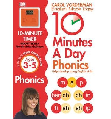 Cover for Carol Vorderman · 10 Minutes A Day Phonics, Ages 3-5 (Preschool): Supports the National Curriculum, Helps Develop Strong English Skills - DK 10 Minutes a Day (Paperback Bog) (2014)