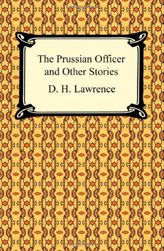 Cover for D. H. Lawrence · The Prussian Officer and Other Stories (Taschenbuch) (2009)