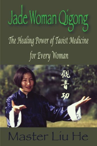 Cover for Liu He · Jade Woman Qigong: The Healing Power of Taoist Medicine for Every Woman (Paperback Book) (2009)