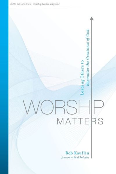 Cover for Bob Kauflin · Worship Matters (Paperback Book) (2008)