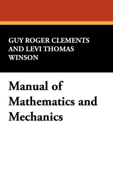 Levi Thomas Winson · Manual of Mathematics and Mechanics (Paperback Book) (2024)