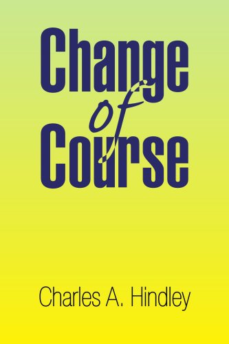 Cover for Charles A. Hindley · Change of Course (Paperback Book) (2008)