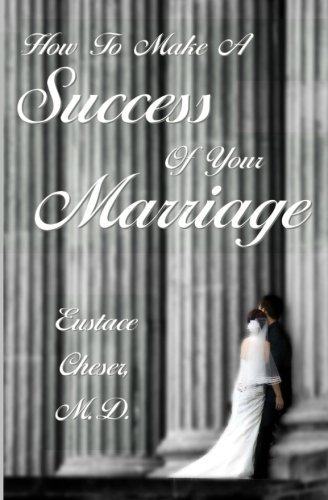 Cover for Eustace Cheser M.d. · How to Make a Success of Your Marriage (Paperback Book) (2011)