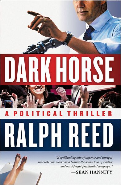 Cover for Ralph Reed · Dark Horse: a Political Thriller (Paperback Book) (2010)