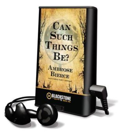 Cover for Ambrose Bierce · Can Such Things Be? (N/A) (2011)