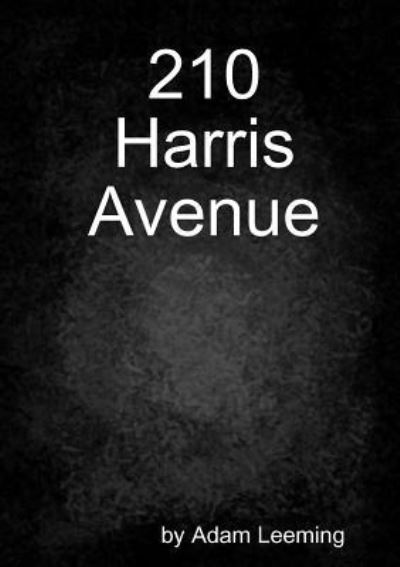 Cover for Adam Leeming · 210 Harris Avenue (Paperback Book) (2011)