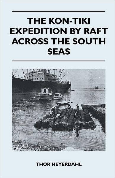 Cover for Thor Heyerdahl · The Kon-tiki Expedition by Raft Across the South Seas (Paperback Bog) (2011)