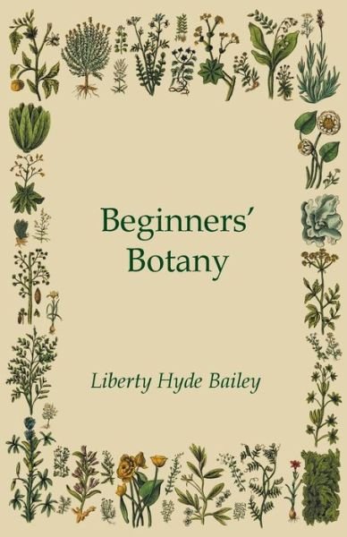 Cover for Bailey, Liberty Hyde, Jr. · Beginners' Botany (Pocketbok) (2013)
