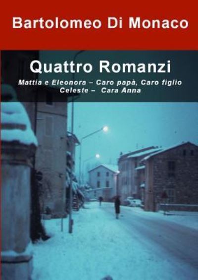 Cover for Bartolomeo Di Monaco · Quattro Romanzi (Paperback Book) (2011)