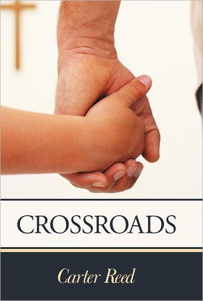 Cover for Carter Reed · Crossroads (Hardcover Book) (2012)