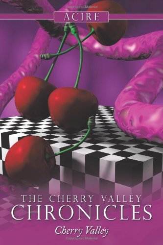 Cover for Acire · The Cherry Valley Chronicles (Pocketbok) (2010)