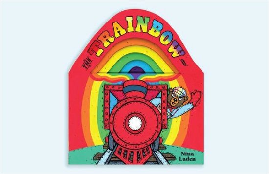 Cover for Nina Laden · The Trainbow (Board book) (2022)