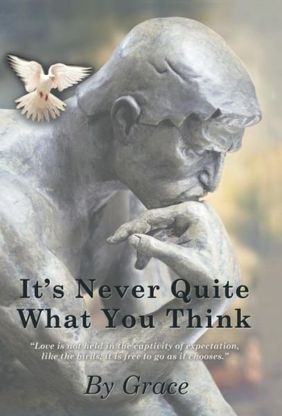 Cover for Grace · It's Never Quite What You Think (Hardcover Book) (2013)