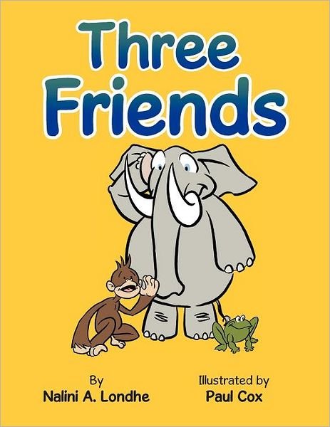 Cover for Nalini a Londhe · Three Friends (Paperback Book) (2011)