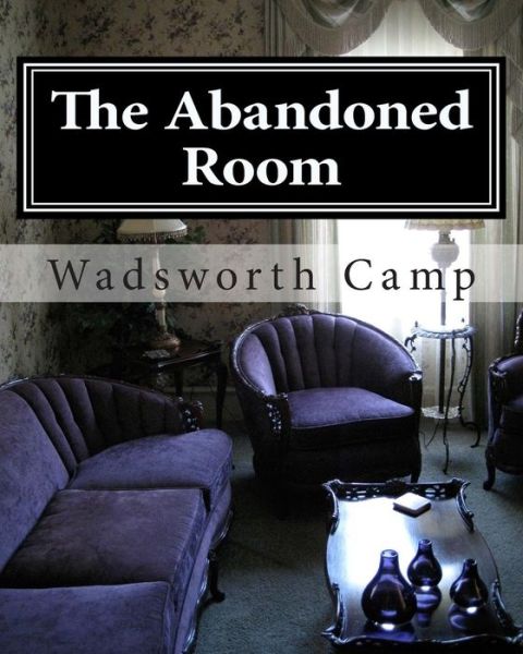 Cover for Wadsworth Camp · The Abandoned Room:: a Mystery Story (Pocketbok) (2011)