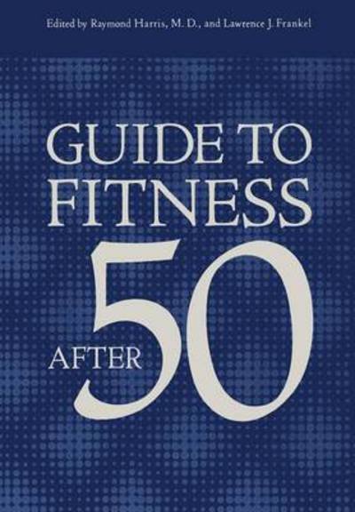 Cover for L J Frankel · Guide to Fitness After Fifty (Paperback Book) [Softcover reprint of the original 1st ed. 1977 edition] (2011)
