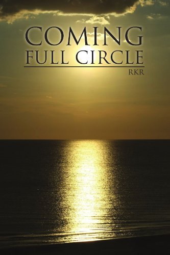 Coming Full Circle - Rkr - Bøker - Xlibris, Corp. - 9781462852413 - 15. april 2011