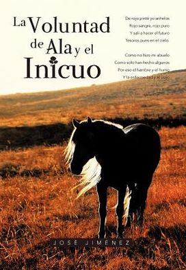 Cover for Jose Jimenez · La Voluntad De Ala Y El Inicuo (Hardcover Book) [Spanish edition] (2012)