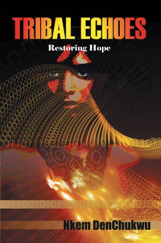 Cover for Nkem Denchukwu · Tribal Echoes: Restoring Hope (Paperback Book) (2012)
