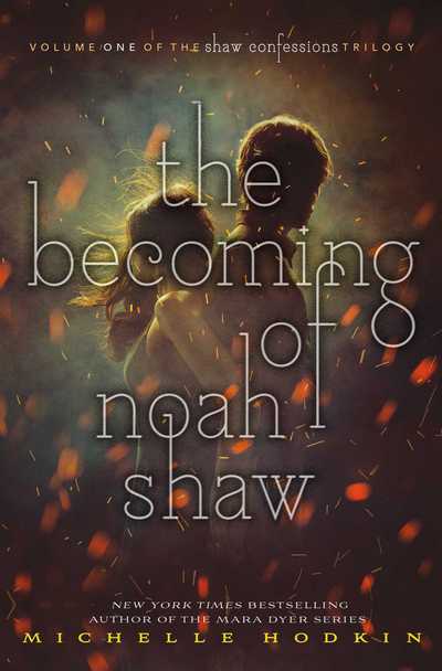 Cover for Michelle Hodkin · The Becoming of Noah Shaw - The Shaw Confessions (Paperback Book) (2017)